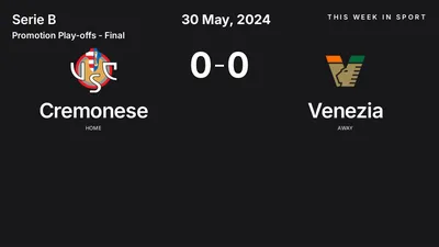 Report: Cremonese vs Venezia (2024-05-30)
