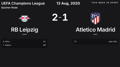 Report: RB Leipzig vs Atletico Madrid (2020-08-13)