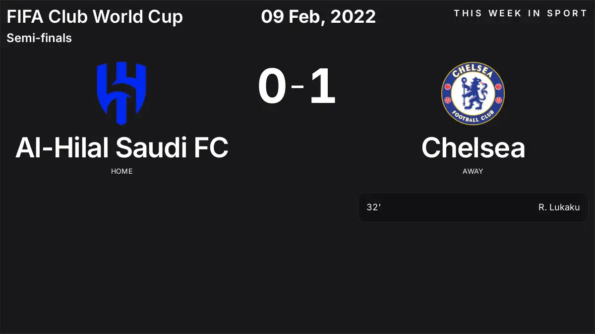 Report: Al-Hilal Saudi FC vs Chelsea (2022-02-09)