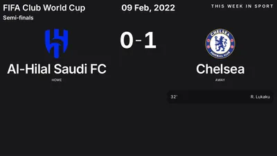 Report: Al-Hilal Saudi FC vs Chelsea (2022-02-09)