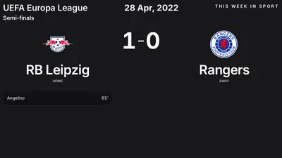 Report: RB Leipzig vs Rangers (2022-04-28)