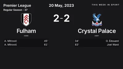Report: Fulham vs Crystal Palace (2023-05-20)